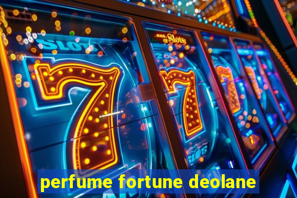 perfume fortune deolane